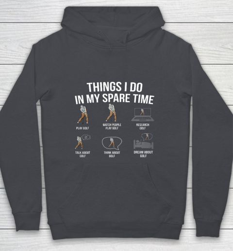 Mens 6 Things I Do In My Spare Time Funny Golf Player Novelty Youth Hoodie 5
