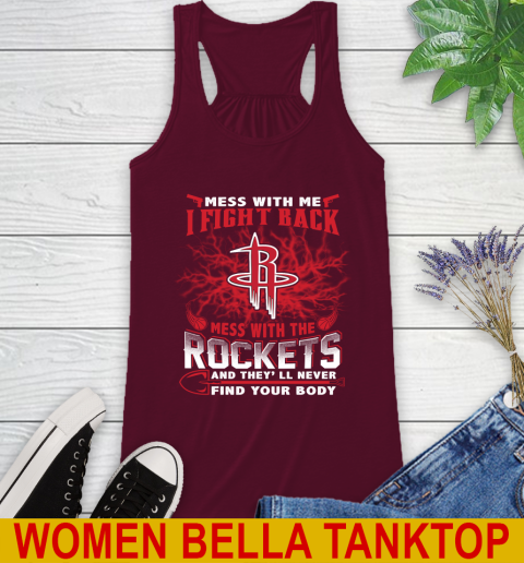 NBA Basketball Houston Rockets Mess With Me I Fight Back Mess With My Team And They'll Never Find Your Body Shirt Racerback Tank 2