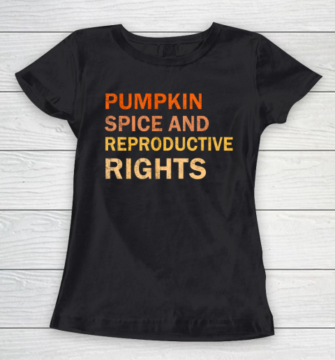 Pumpkin Spice And Reproductive Rights Fall Feminist Choice Women's T-Shirt
