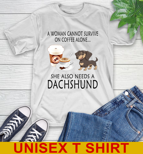 Women cannot survive on coffee alone she also need a DACHSHUND tshirt