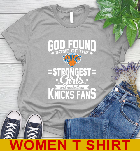 New York Knicks NBA Basketball God Found Some Of The Strongest Girls Adoring Fans Women's T-Shirt 5