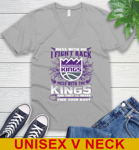 NBA Basketball Sacramento Kings Mess With Me I Fight Back Mess With My Team And They'll Never Find Your Body Shirt V-Neck T-Shirt 3