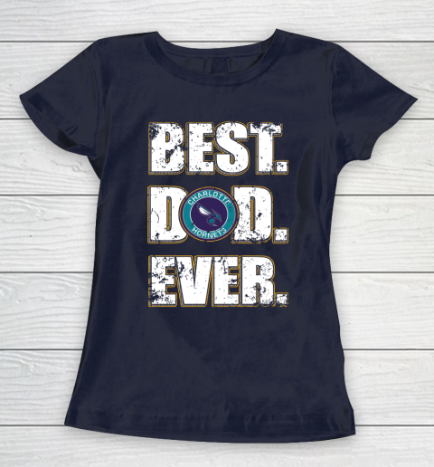 NBA Charlotte Hornets Basketball Best Dad Ever Family Shirt Women's T-Shirt 2