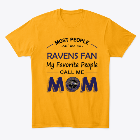 kpbc people call me baltimore ravens fanmom classic t shirt 2 front gold
