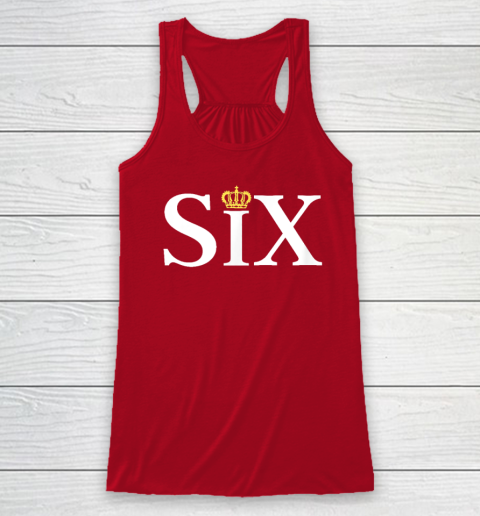 The Six Wives Of Henry VIII, Six The Musical Gift, Theatre Racerback Tank 3
