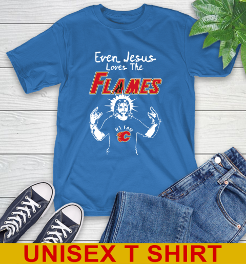 Calgary Flames NHL Hockey Even Jesus Loves The Flames Shirt T-Shirt 11