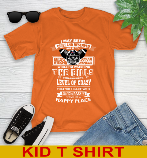 Buffalo Bills NFL Football If You Mess With Me While I'm Watching My Team Youth T-Shirt 8