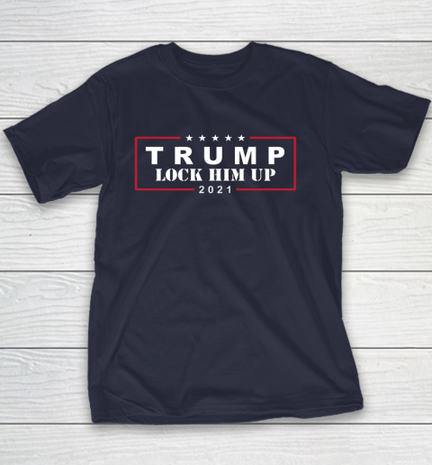 Anti Trump Trump Lock Him Up 2021 Youth T-Shirt 2