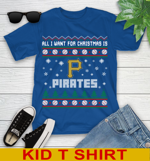 MLB All I Want For Christmas Is Pittsburgh Pirates Baseball Sports 106
