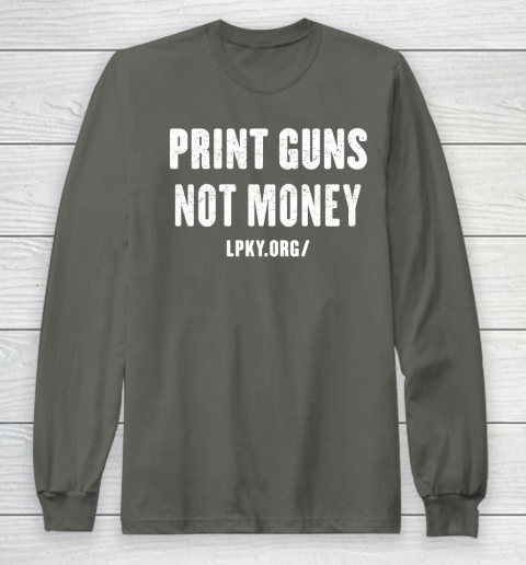 Print guns not money shirt Long Sleeve T-Shirt 5