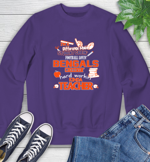 Cincinnati Bengals NFL I'm A Difference Making Student Caring Football Loving Kinda Teacher Sweatshirt 4