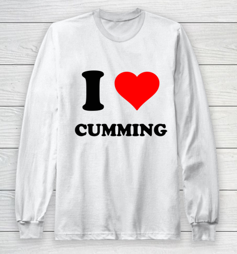 I Heart Cumming  I Love Cumming Long Sleeve T-Shirt