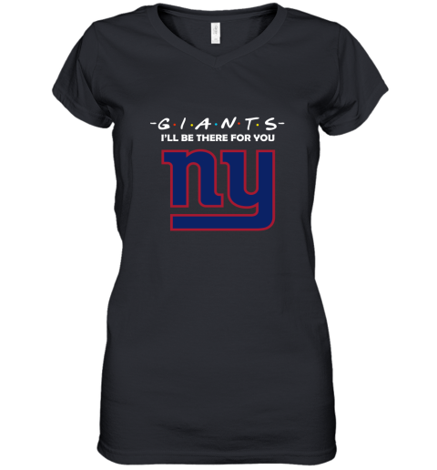 I'll Be There For You New York Giants Friends Movie NFL Women's V-Neck T-Shirt