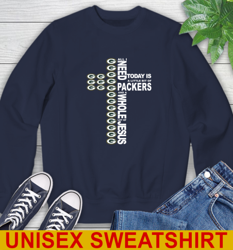 NFL All I Need Today Is A Little Bit Of Green Bay Packers Cross Shirt Sweatshirt 2