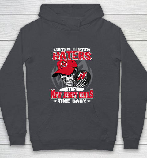 Listen Haters It is DEVILS Time Baby NHL Youth Hoodie 5