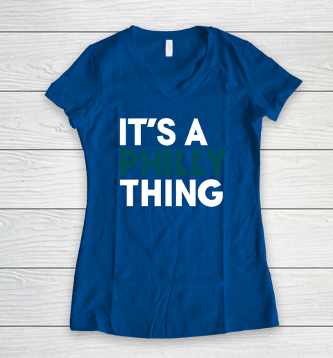 It's A Philly Thing Women's V-Neck T-Shirt 5