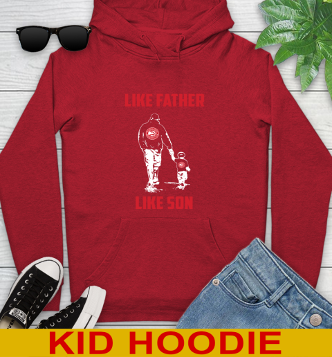 Atlanta Hawks NBA Basketball Like Father Like Son Sports Youth Hoodie 11