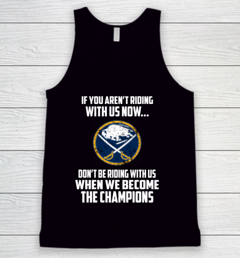 NHL Buffalo Sabres Hockey We Become The Champions Tank Top