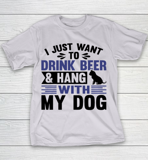 Beer Lover Funny Shirt I Just Want To Drink Beer And Hang With My Dog  Humour Funny with Black Dog Youth T-Shirt 2