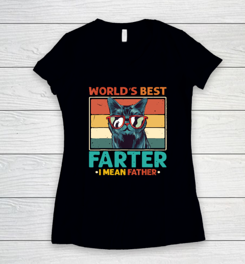 Worlds Best Farter I Mean Father t shirt Best Cat Dad Ever Women's V-Neck T-Shirt