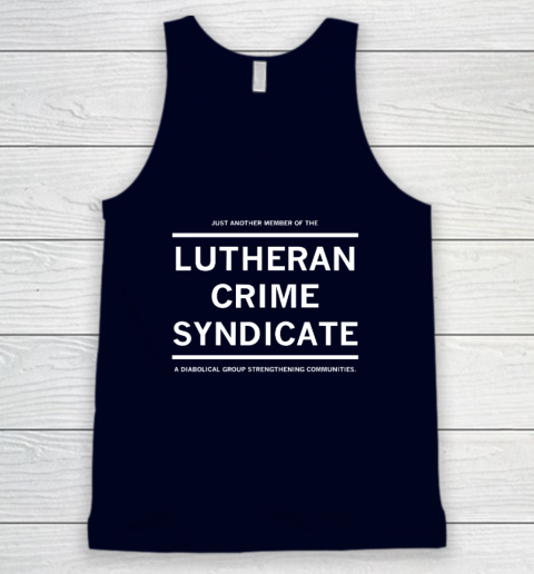 Just Another Member Of The Lutheran Crime Syndicate Tank Top 2
