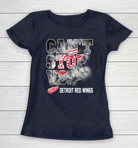 NHL Detroit Red Wings Hockey Can't Stop Vs Women's T-Shirt 2