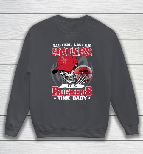 Listen Haters It is ROCKETS Time Baby NBA Sweatshirt 4