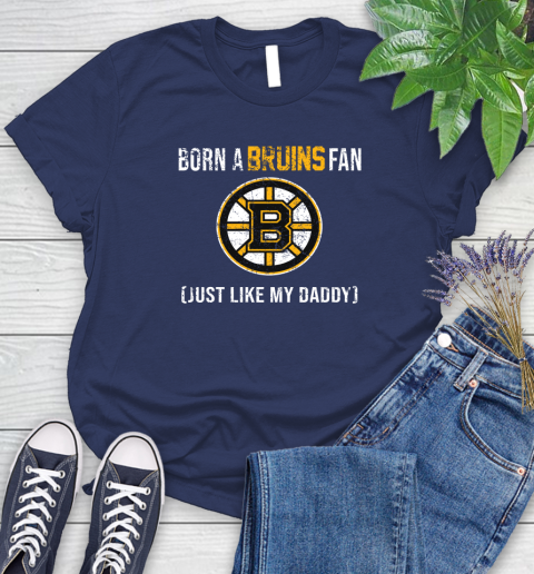 NHL Boston Bruins Hockey Loyal Fan Just Like My Daddy Shirt Women's T-Shirt 12