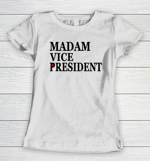 Madam Vice President Women's T-Shirt