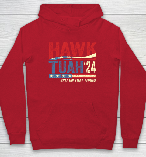 Hawk Tuah 24 Spit On That Thang Hoodie 6