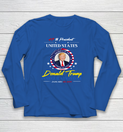 President Donald Trump Inauguration Day 2025 47th President Long Sleeve T-Shirt 5