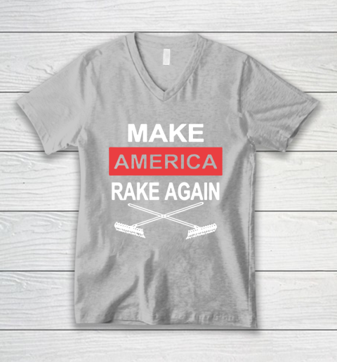 Make America Rake Again V-Neck T-Shirt 3