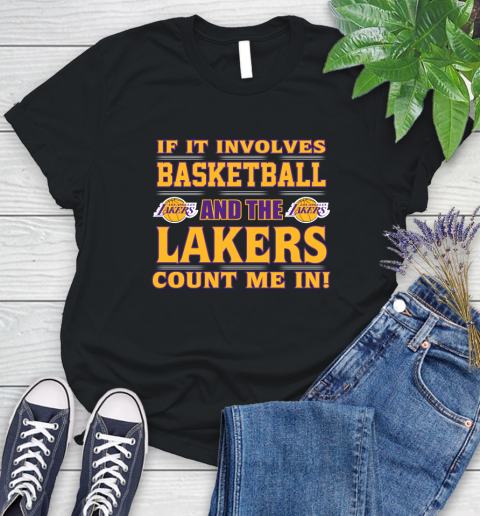 NBA If It Involves Basketball And Los Angeles Lakers Count Me In Sports Women's T-Shirt 2