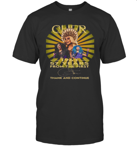 Cher 1963 57 Years From The First Thank And Continue Signature T-Shirt