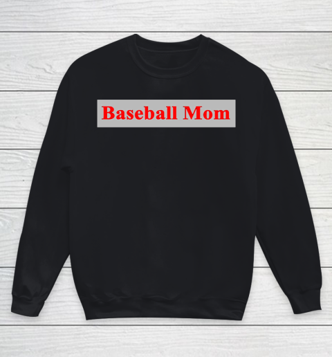 Mother's Day Funny Gift Ideas Apparel  Baseball Mom T Shirt Youth Sweatshirt