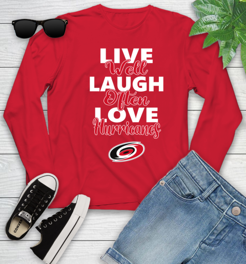 NHL Hockey Carolina Hurricanes Live Well Laugh Often Love Shirt Youth Long Sleeve 10