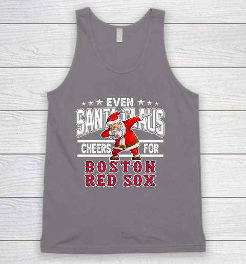 Boston Red Sox Even Santa Claus Cheers For Christmas MLB Tank Top 6