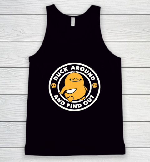 Duck Around And Fine Out Tank Top