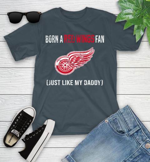 NHL Detroit Red Wings Hockey Loyal Fan Just Like My Daddy Shirt Youth T-Shirt 9