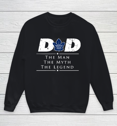 Toronto Maple Leafs NHL Ice Hockey Dad The Man The Myth The Legend Youth Sweatshirt