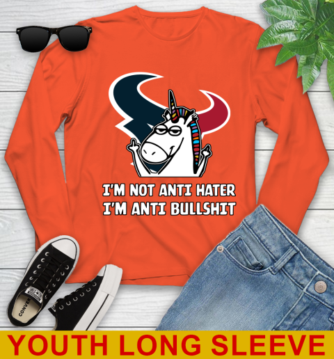 Houston Texans NFL Football Unicorn I'm Not Anti Hater I'm Anti Bullshit Youth Long Sleeve 4