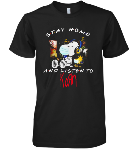 Snoopy And Woodstock Face Mask Stay Home And Listen To Korn Nu Metal Band Premium Men's T-Shirt