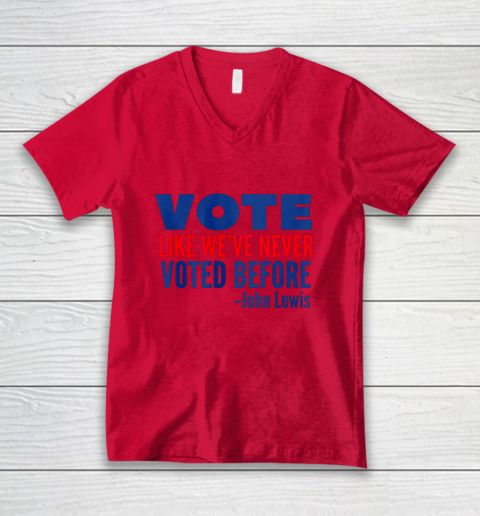 Vote John Lewis Quote Like Never Voted Before V-Neck T-Shirt 3