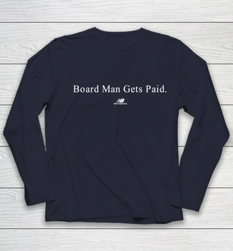 Board man gets paid New Balance Youth Long Sleeve 2