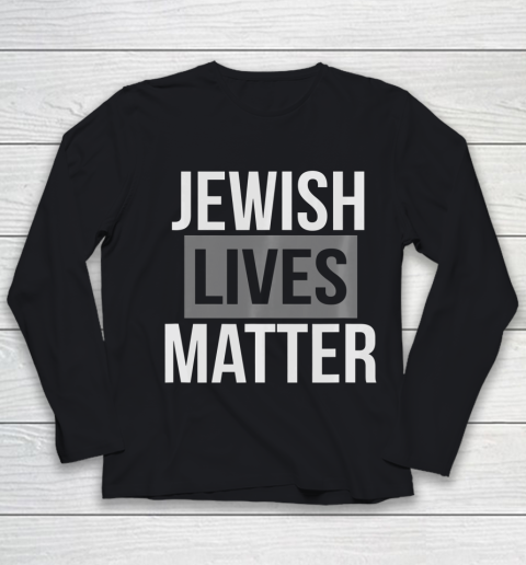 Jewish Lives Matter Social Movement Equal Rights Youth Long Sleeve