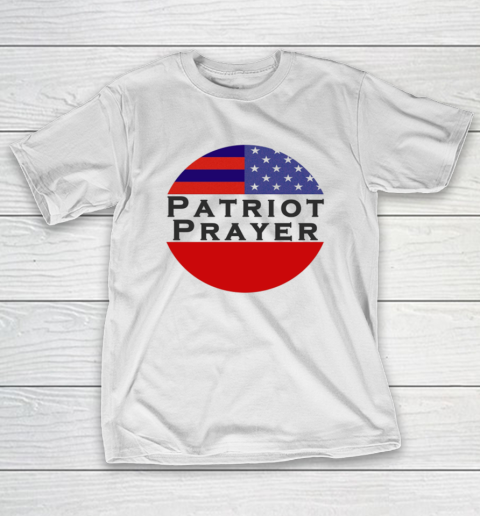 Patriot Prayer Shirt T-Shirt