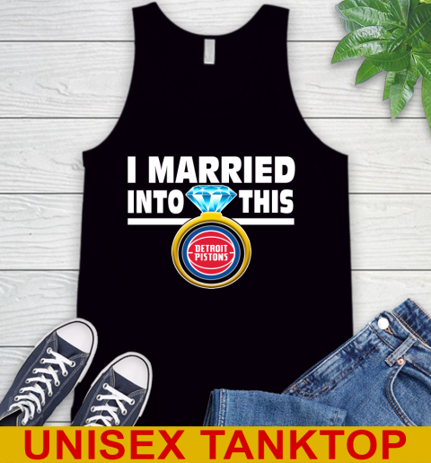 Detroit Pistons NBA Basketball I Married Into This My Team Sports Tank Top