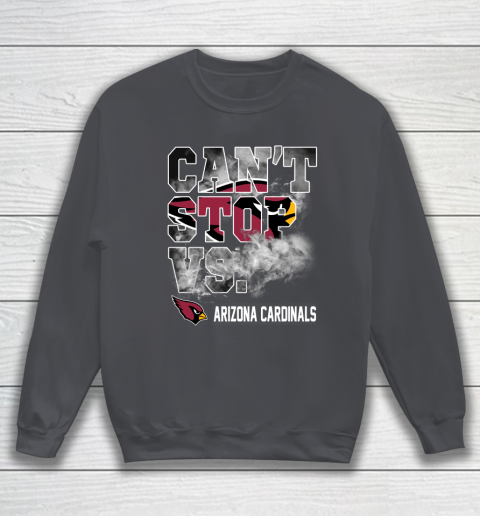 NFL Arizona Cardinals Football Can't Stop Vs Sweatshirt 4
