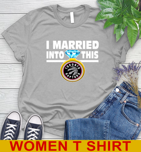 Toronto Raptors NBA Basketball I Married Into This My Team Sports Women's T-Shirt 5