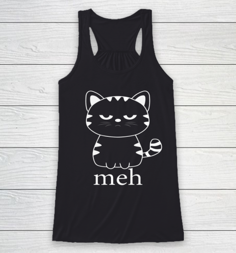 MEH CAT Shirt Funny Sarcastic Gift for Cat Lovers Halloween Racerback Tank